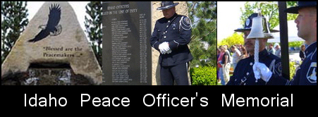 Click here to visit the Idaho Peace Officer's Memorial.